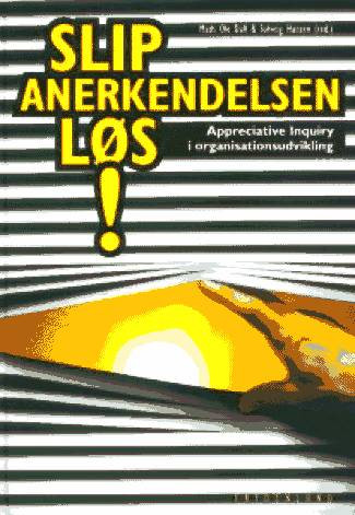 Forside af bogen Slip anerkendelsen løs