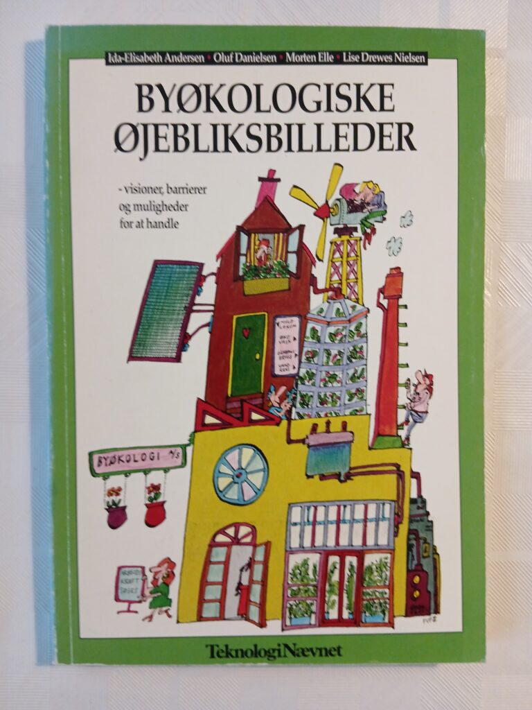 Bogen Byøkologiske øjeblikke tog afsæt i fire scenarier